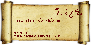 Tischler Ádám névjegykártya